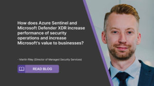 How does Azure Sentinel and Microsoft Defender XDR increase performance of security operations and increase Microsoft’s value to businesses?
